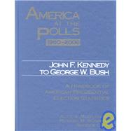 America at the Polls 1960-2000 Kennedy to Bush by McGillivray, Alice V.; Scammon, Richard M.; Cook, Rhodes, 9781568026046