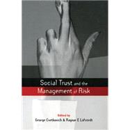 Social Trust and the Management of Risk by Cvetkovich, George; Lofstedt, Ragnar E., 9781853836046