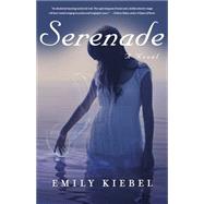 Serenade by Kiebel, Emily, 9781940716046