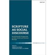 Scripture As Social Discourse by Keady, Jessica M.; Klutz, Todd E.; Strine, C. A., 9780567676047