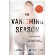 The Vanishing Season by Schaffhausen, Joanna, 9781250126047