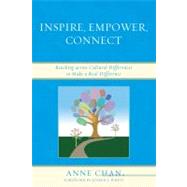Inspire, Empower, Connect Reaching across Cultural Differences to Make a Real Difference by Chan, Anne, 9781607096047