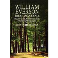 William Everson : The Shaman's Call by Herrmann, Steven B., 9781608606047