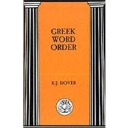 Greek Word Order by Dover, Kenneth J., 9781853996047