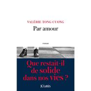 Par amour by Valrie Tong Cuong, 9782709656047