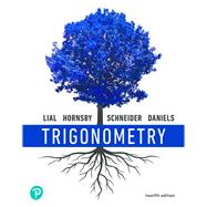Student Solutions Manual for Trigonometry Published 2020 by Margaret L. Lial, John Hornsby, David I. Schneider, Callie J. Daniels, 9780135926048