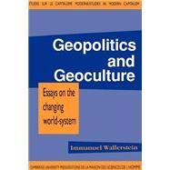 Geopolitics and Geoculture: Essays on the Changing World-System by Immanuel Maurice Wallerstein, 9780521406048