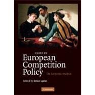 Cases in European Competition Policy: The Economic Analysis by Edited by Bruce Lyons, 9780521886048