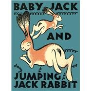 Baby Jack and Jumping Jack Rabbit by Tireman, Loyd; Yrisarri, Evelyn (ADP); Douglass, Ralph, 9780826356048