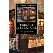 The Cambridge Companion to French Literature by Lyons, John D., 9781107036048