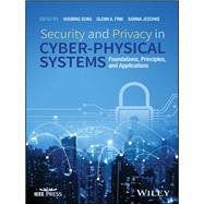 Security and Privacy in Cyber-Physical Systems Foundations, Principles, and Applications by Song, Houbing; Fink, Glenn A.; Jeschke, Sabina, 9781119226048