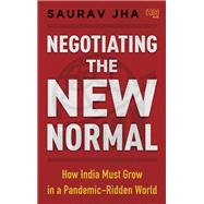 Negotiating the New Normal by Saurav Jha, 9789350096048