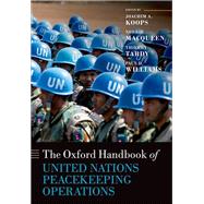 The Oxford Handbook of United Nations Peacekeeping Operations by Koops, Joachim; MacQueen, Norrie; Tardy, Thierry; Williams, Paul D., 9780199686049