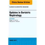 Updates in Geriatric Nephrology: An Issue of Clinics in Geriatric Medicine by Lerma, Edgar V., 9780323186049