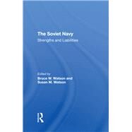 The Soviet Navy by Watson, Bruce W.; Watson, Susan M.; Carnes, Calland; Larson, Brian, 9780367296049