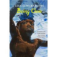Being Clem by Cline-Ransome, Lesa, 9780823446049