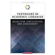 Textbooks in Academic Libraries by Chris Diaz, 9780838916049