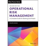 Operational Risk Management A Complete Guide for Banking and Fintech by Girling, Philippa X., 9781119836049