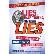 Lies, Half-truths, and More Lies by Reich, Herb W., 9781510716049