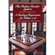 The Italian Gambit and a Guiding Repertoire for White by Acers, Jude; Laven, George, 9781553696049