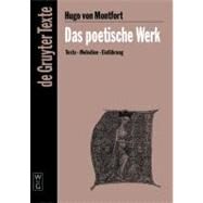 Das Poetische Werk by Montfort, Hugo Von; Hofmeister, Wernfried, 9783110176049