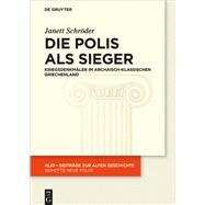 Die Polis Als Sieger by Schrder, Janett, 9783110626049
