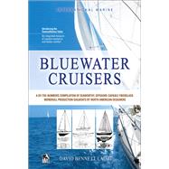 Bluewater Cruisers: A By-The-Numbers Compilation of Seaworthy, Offshore-Capable Fiberglass Monohull Production Sailboats by North American Designers by Laing, David Bennett, 9780071836050