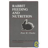 Rabbit Feeding and Nutrition by Cunha; Cheeke, 9780121706050