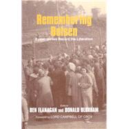 Remembering Belsen Eyewitnesses Record the Liberation by Flanagan, Ben; Reilly, Jo; Bloxham, Donald, 9780853036050