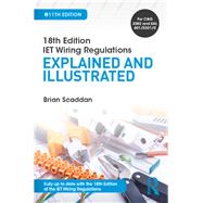 18th Edition IET Wiring Regulations: Explained and Illustrated, 11th ed by Scaddan; Brian, 9781138606050