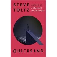 Quicksand by Toltz, Steve, 9781473606050