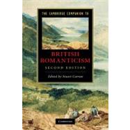 The Cambridge Companion to British Romanticism by Edited by Stuart Curran, 9780521136051