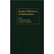 Gender Differences in Mathematics: An Integrative Psychological Approach by Edited by Ann M. Gallagher , James C. Kaufman, 9780521826051