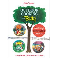 Betty Crocker Outdoor Cooking With Betty by Crocker, Betty; Funk, Tom, 9781328846051