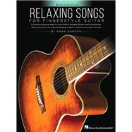 Relaxing Songs for Fingerstyle Guitar by Hanson, Mark, 9781495096051