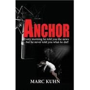 Anchor by Kuhn, Marc, 9781518786051