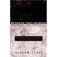 Between Two Worlds by Tlali, Miriam, 9781551116051