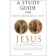 A Study Guide for Jesus of Nazareth Part Two - Holy Week: From the Entry into Jerusalem to the Resurrection by Twomey, Fr. D. Vincent, 9781586176051