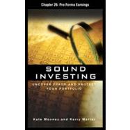Sound Investing : Uncover Fraud and Protect Your Portfolio: Pro Forma Earnings by Mooney, Kate, 9780071746052