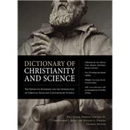 Dictionary of Christianity and Science by Copan, Paul; Longman, Tremper, III; Reese, Christopher L.; Strauss, Michael G., 9780310496052