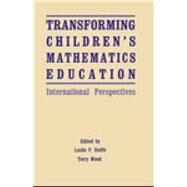 Transforming Children's Mathematics Education: International Perspectives by Steffe; Leslie P., 9780805806052