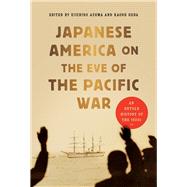 Japanese America on the Eve of the Pacific War An Untold History of the 1930s by Ueda, Kaoru; Azuma, Eiichiro, 9780817926052