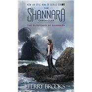 The Elfstones of Shannara (The Shannara Chronicles) (TV Tie-in Edition) by Brooks, Terry, 9781101886052
