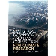 Statistical Downscaling and Bias Correction for Climate Research by Maraun, Douglas; Widmann, Martin, 9781107066052