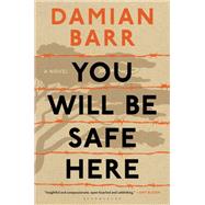 You Will Be Safe Here by Barr, Damian, 9781408886052