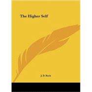 The Higher Self by Buck, J. D., 9781425306052
