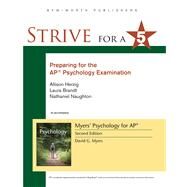 Strive for 5: Preparing for the AP Psychology Examination by Myers, David G.; Herzig, Allison; Brandt, Laura; Naughton, Nathaniel, 9781464156052