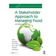 A Stakeholder Approach to Managing Food: Local, National, and Global Issues by Lindgreen,Adam;Lindgreen,Adam, 9781472456052