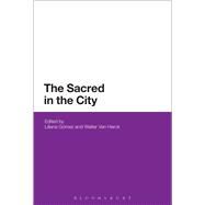 The Sacred in the City by Gmez, Liliana; Van Herck, Walter, 9781472526052