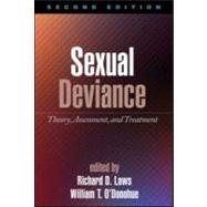 Sexual Deviance Theory, Assessment, and Treatment by Laws, D. Richard; O'Donohue, William T., 9781593856052